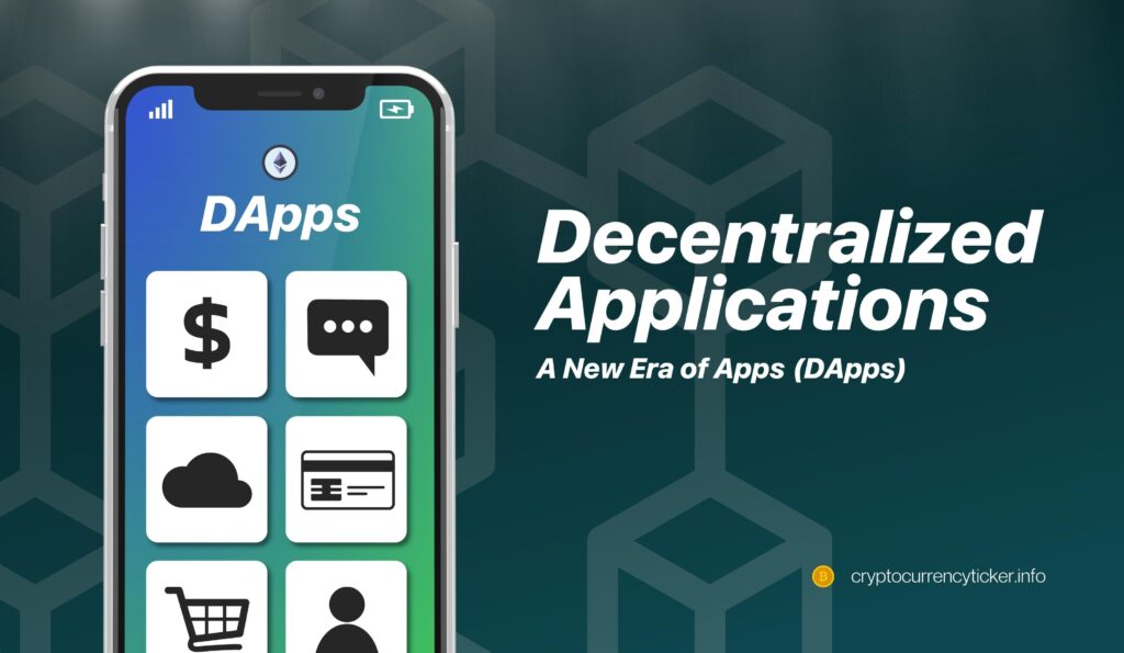 Decentralized Applications (DApps): A New Era of Apps
