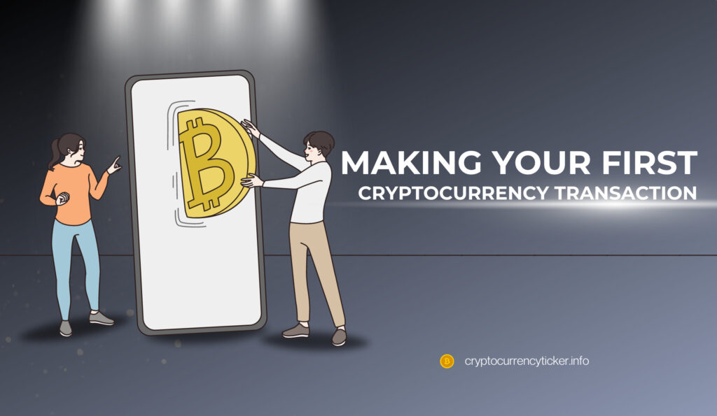 Making Your First Cryptocurrency Transaction