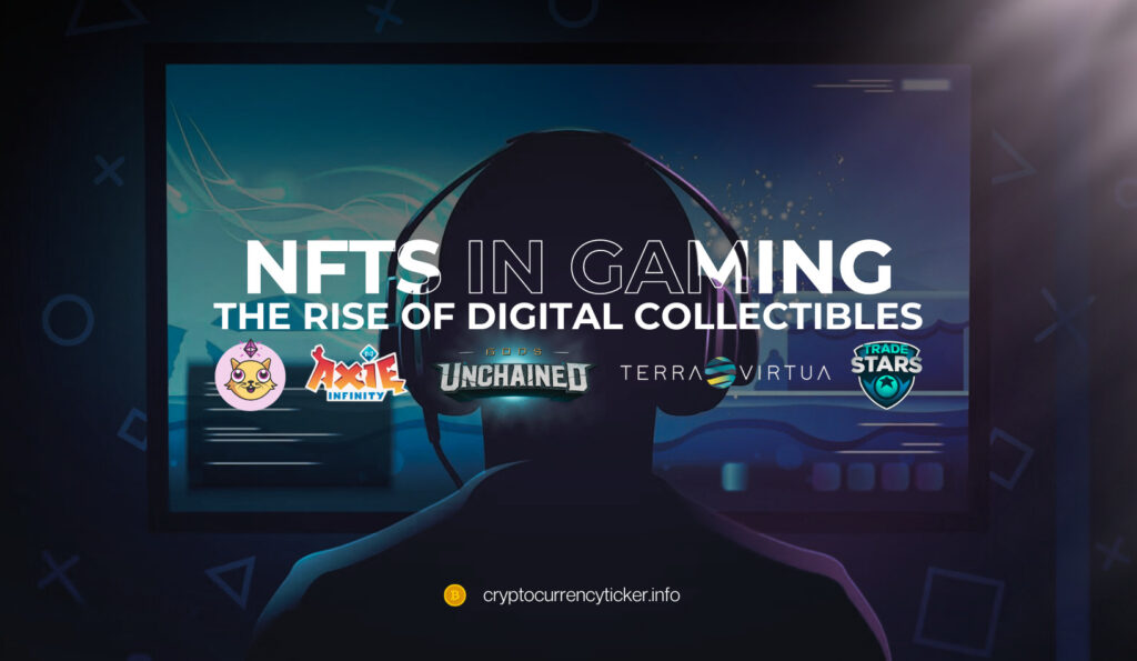 NFTs in Gaming: The Rise of Digital Collectibles