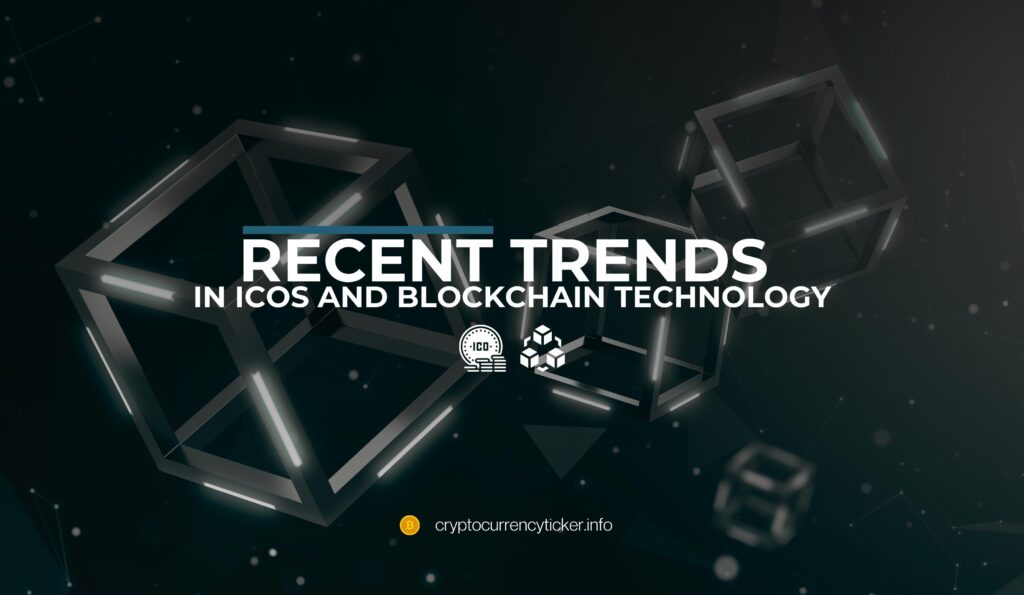 Recent Trends in ICOs and Blockchain Technology