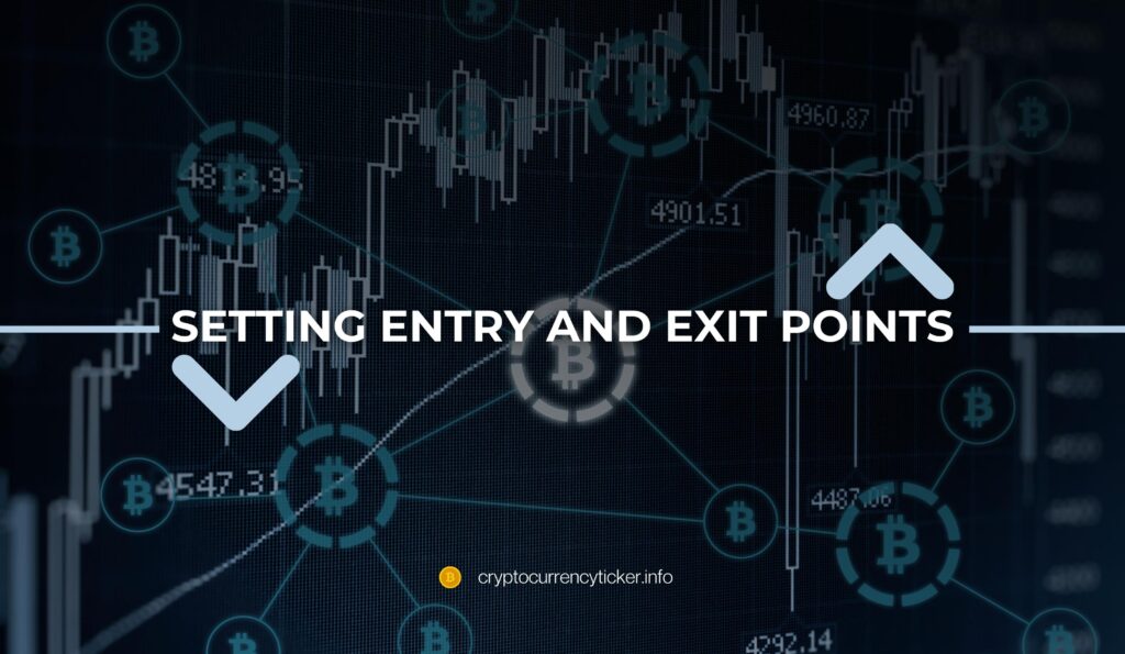 Setting Entry and Exit Points