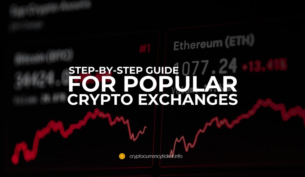 Step-by-Step Guide for Popular Crypto Exchanges