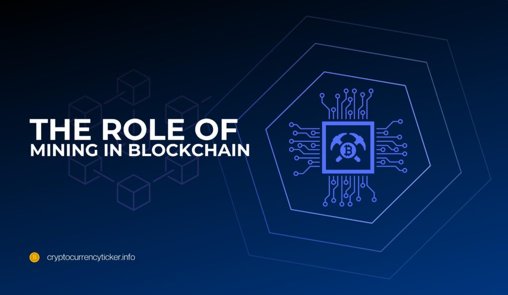 The Role of Mining in Blockchain