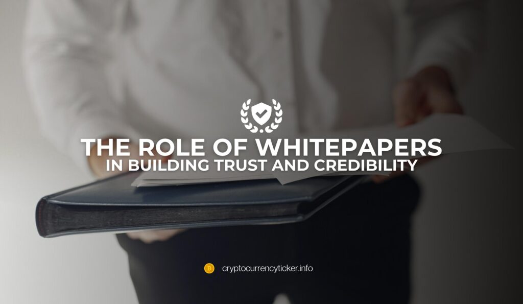 The Role of Whitepapers in Building Trust and Credibility
