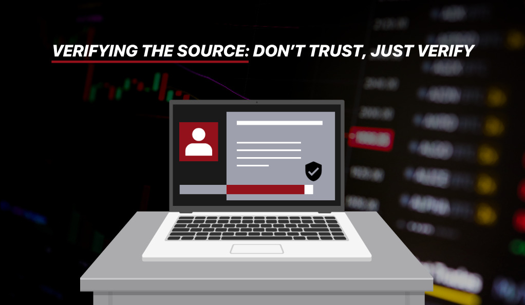 Verifying the Source: Don’t Trust, Just Verify