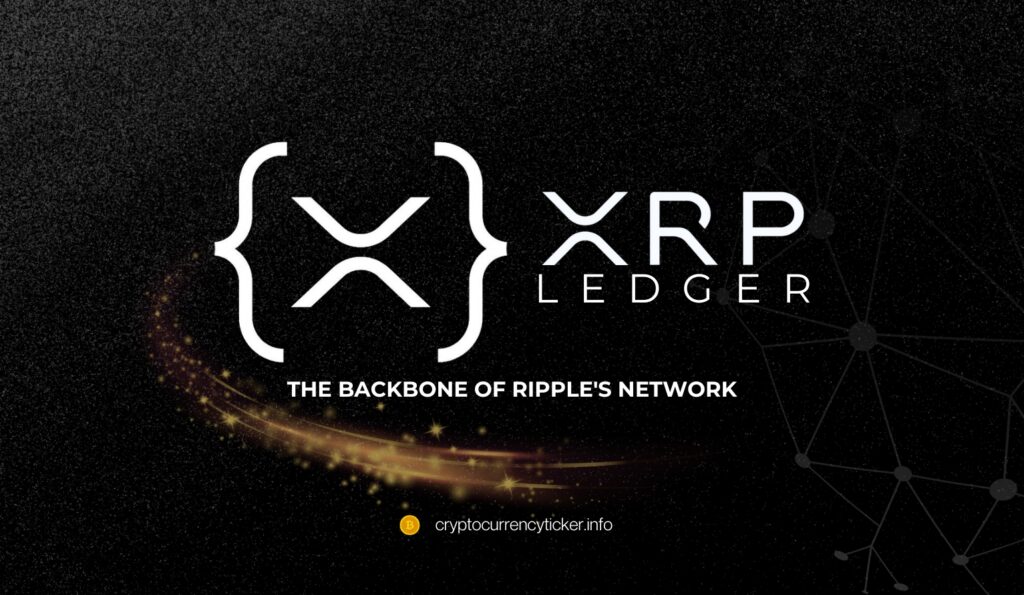XRP Ledger - The Backbone of Ripple's Network